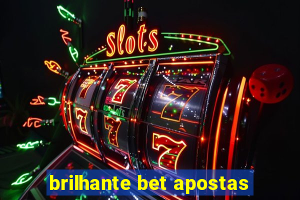 brilhante bet apostas